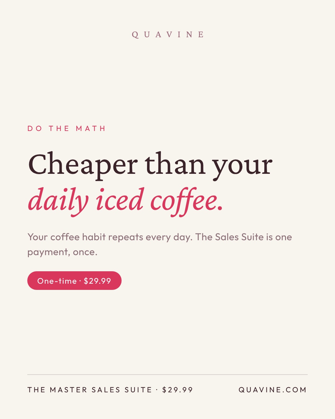 Quavine ad — Cheaper than your daily iced coffee