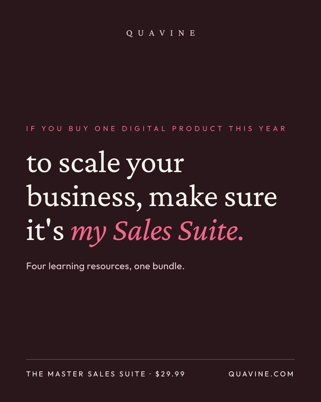 Quavine ad — If you buy one digital product this year, make sure it's my Sales Suite